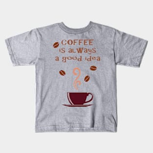 Drink Coffee Kids T-Shirt